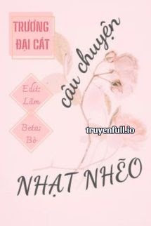 Câu Chuyện Nhạt Nhẽo – Trương Đại Cát