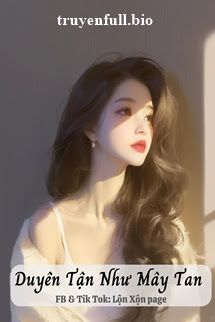 Duyên Tận Như Mây Tan – Lệ Chi Khí Thủy Thủy