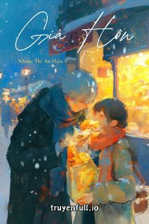 Giả Hôn – Nhược Thi An Hiên