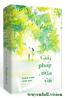 Giải Pháp Nửa Vời – Nhãn Kính Thối Nhi