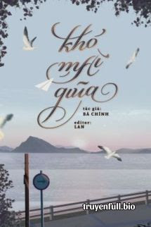 Khó Mài Giũa – Bá Chính