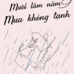 Mười Lăm Năm Mưa Không Tạnh – Mạnh Chi Vãn