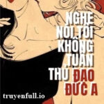 Nghe Nói Tôi Không Tuân Thủ Đạo Đức A