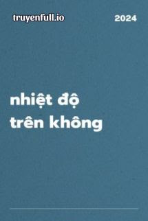 Nhiệt Độ Trên Không – Hà Khuyết