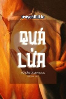 Quá Lửa – Vũ Sấu Lâm Phong