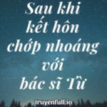 Sau Khi Kết Hôn Chớp Nhoáng Với Bác Sĩ Từ