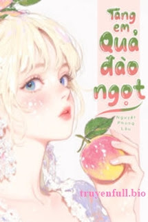 Tặng Em Quả Đào Ngọt – Nàng Như Sao Sáng